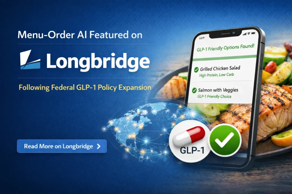 Menu-Order AI Featured on Longbridge Following Federal GLP-1 Policy Expansion