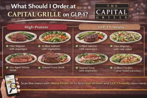 What should I order at Capital Grille on GLP-1 high protein and GLP-1 friendly meals