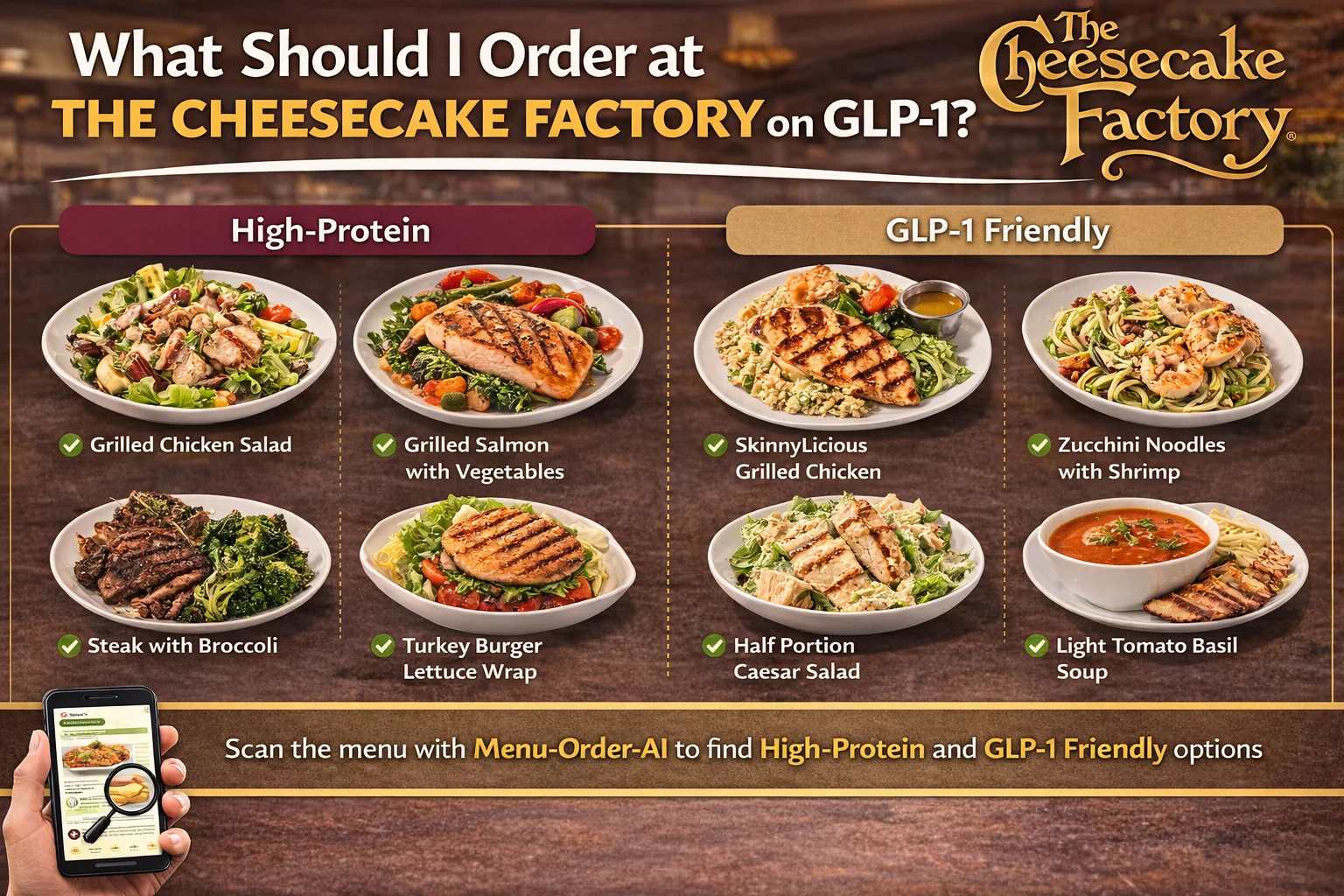 What should I order at Cheesecake Factory on GLP-1 – high protein and GLP-1 friendly Cheesecake Factory meals
